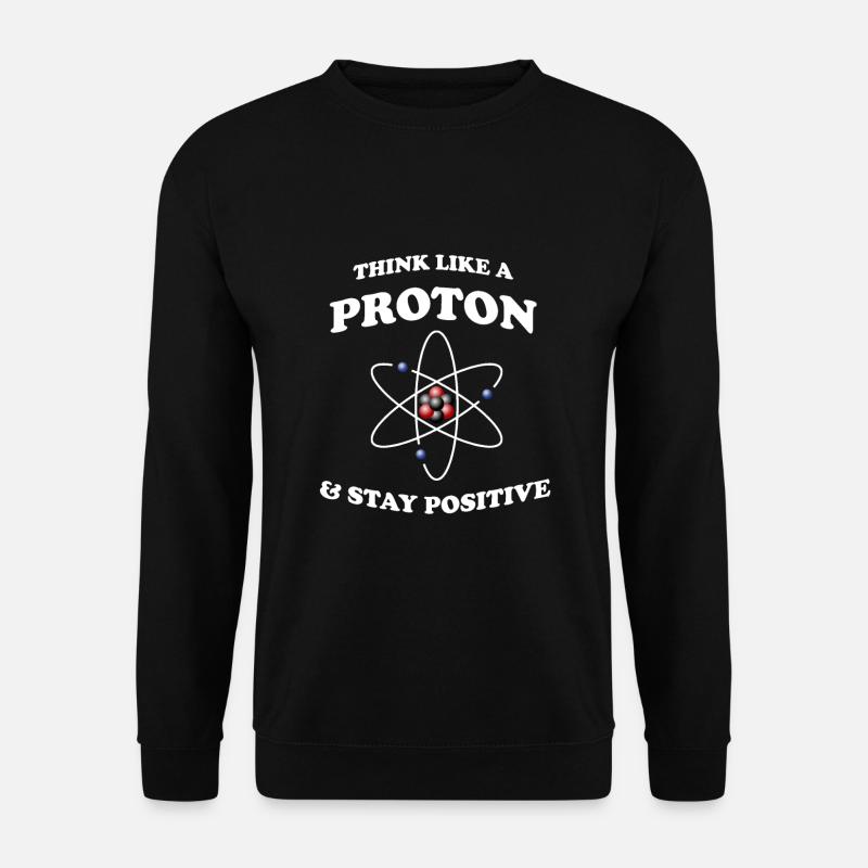 Proton Stay Positive - Unisex Pullover - Schwarz
