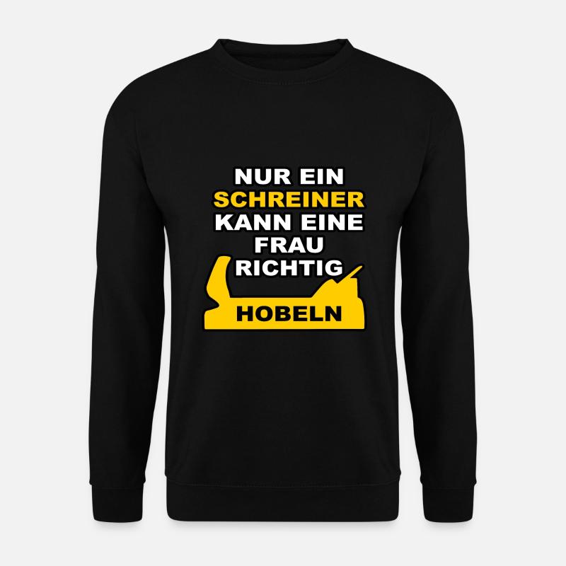 Der Schreiner - Unisex Pullover - Schwarz