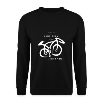 Warum ich ohne Akku fahre? - Unisex Pullover - Schwarz - Vorne - Alina (178cm) & Michal (187cm)