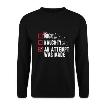 Christmas Humor Nice Naughty An Attempt Was Made - Unisex Sweatshirt - black - Front - Alina (178cm) & Michal (187cm)