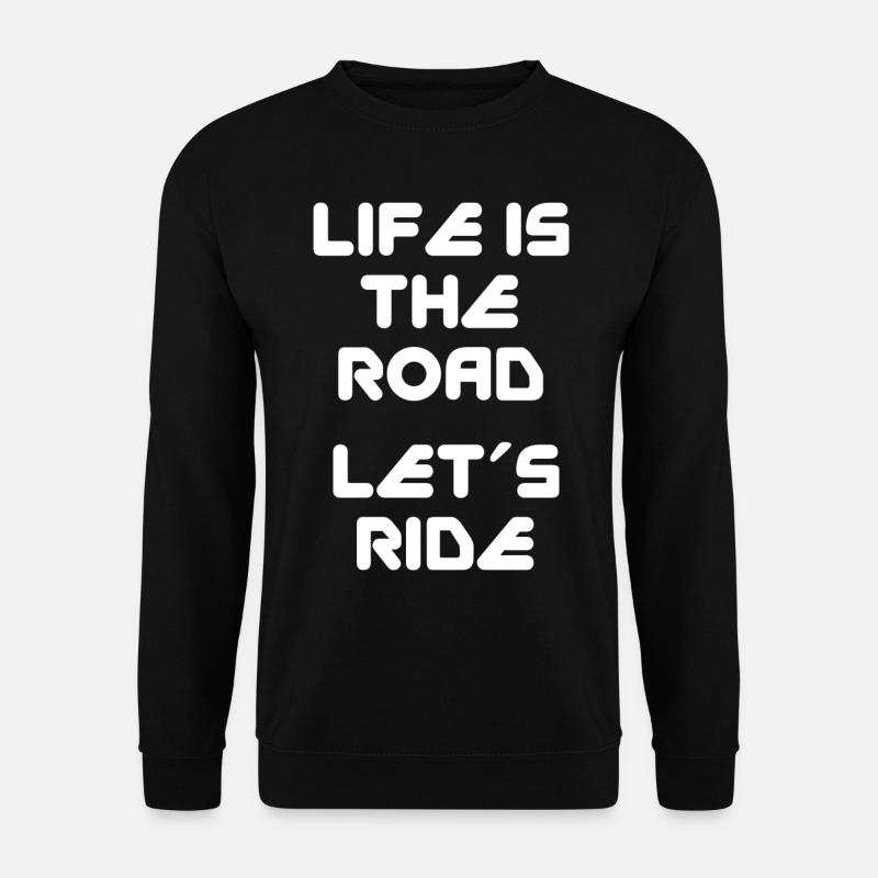 Life is the road - Unisex Sweatshirt - black