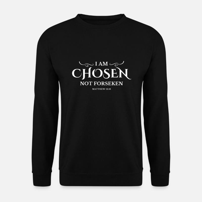 Ich bin auserwählt, nicht verlassen - Unisex Pullover - Schwarz