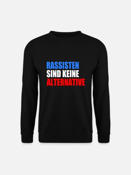 Racists are not an alternative - Unisex Sweatshirt - black