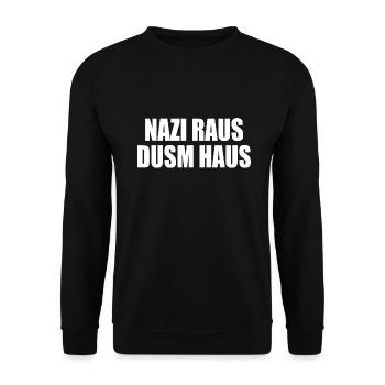 Nazis out of the house - Unisex Sweatshirt - black - Front - Alina (178cm) & Michal (187cm)