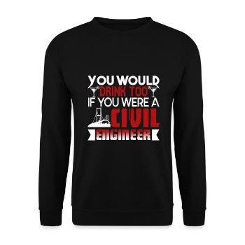 Civil Engineer You Were A Civil Engineer - Unisex Sweatshirt - black - Front - Alina (178cm) & Michal (187cm)