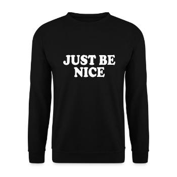 Just be nice - Unisex Sweatshirt - black - Front - Alina (178cm) & Michal (187cm)