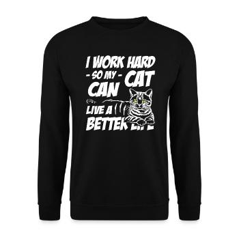 I work hard so my cat can live a better life - Unisex Pullover - Schwarz - Vorne - Alina (178cm) & Michal (187cm)