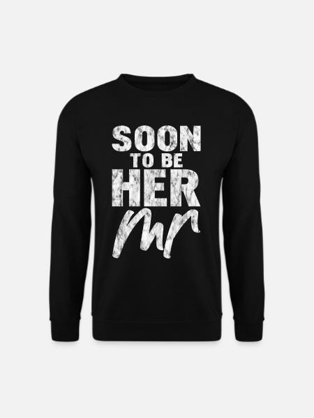 Soon To Be Her Mr 3 - Unisex Pullover - Schwarz