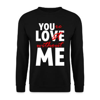 You're Lost Without Me - Unisex Pullover - Schwarz - Vorne - Alina (178cm) & Michal (187cm)