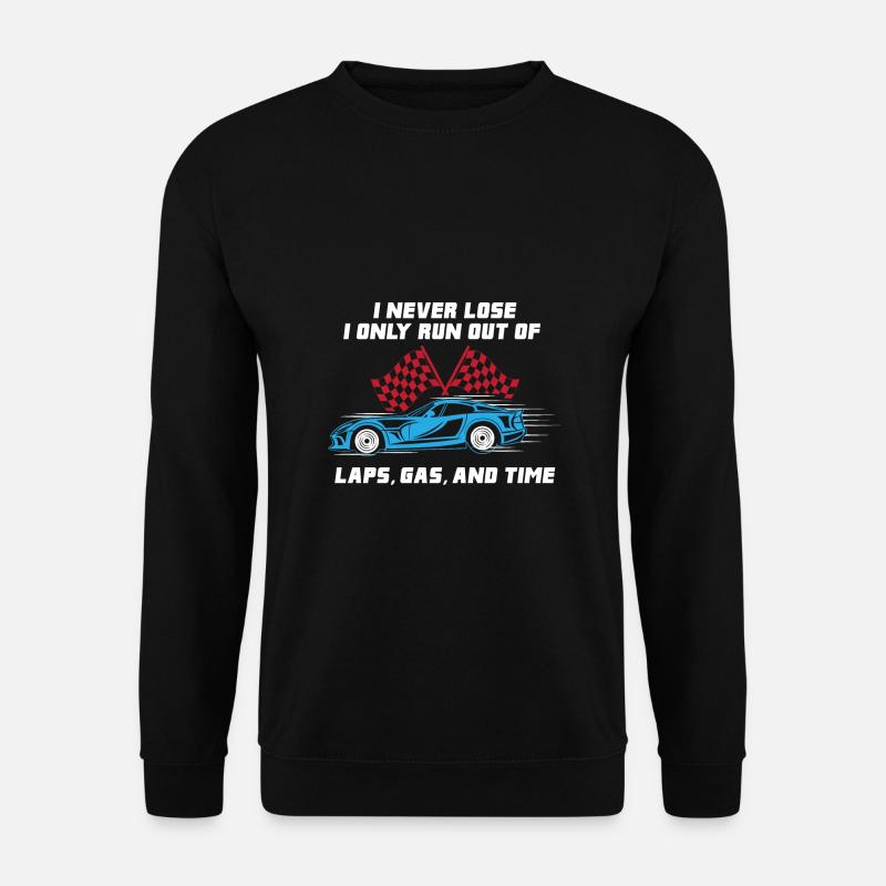 Autorennen - Ich Verliere Nie Autoliebhaber - Unisex Pullover - Schwarz