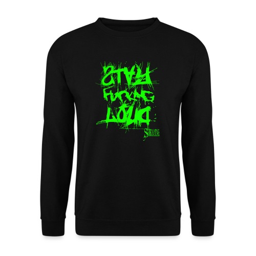 StayFuckingLoud 2 Green - Unisex Pullover