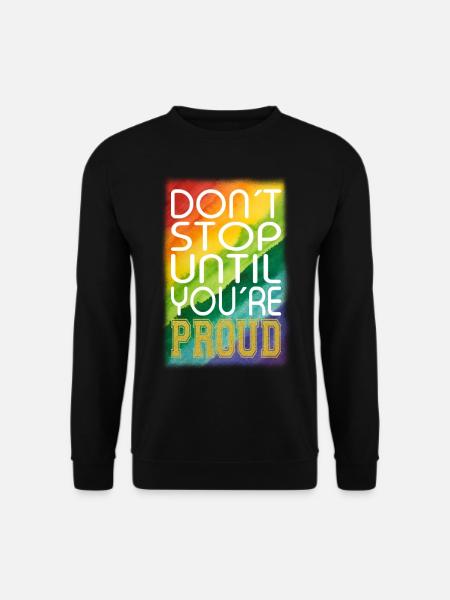DON ́T STOP UNTIL YOU ́RE PROUD Rainbow LGBTQ+ - Unisex Sweatshirt - black
