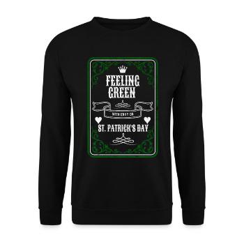 Feelin' Green with Envy le jour de la Saint-Patrick - Sweat-shirt Unisexe - noir - Devant - Alina (178cm) & Michal (187cm)