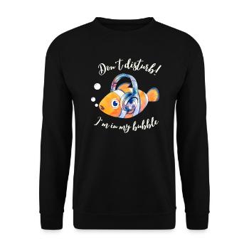 Don't disturb! I'm in my bubble - Unisex Sweatshirt - black - Front - Alina (178cm) & Michal (187cm)
