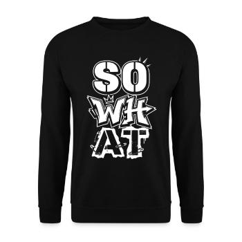 Art de rue graffiti « Et alors » – Déclaration - Sweat-shirt Unisexe - noir - Devant - Alina (178cm) & Michal (187cm)