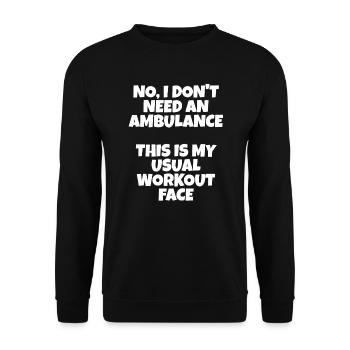 Lustiger Gym Spruch Fitness Sport Zitat - Unisex Pullover - Schwarz - Vorne - Alina (178cm) & Michal (187cm)