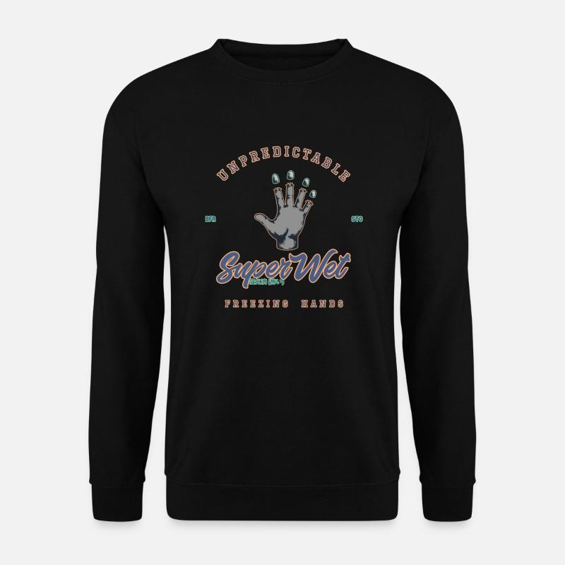 Unpredictable freezing hands (Clean Style) - Unisex Sweatshirt - black