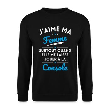 J'aime ma femme quand me laisse jouer à la Console - Sweat-shirt Unisexe - noir - Devant - Alina (178cm) & Michal (187cm)
