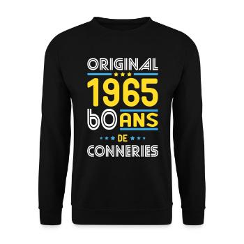 Anniversaire 60 ans - Original 1965 - Conneries - Sweat-shirt Unisexe - noir - Devant - Alina (178cm) & Michal (187cm)