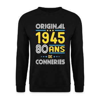 Anniversaire 80 ans - Original 1945 - Conneries - Sweat-shirt Unisexe - noir - Devant - Alina (178cm) & Michal (187cm)