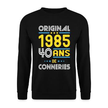 Anniversaire 40 ans - Original 1985 - Conneries - Sweat-shirt Unisexe - noir - Devant - Alina (178cm) & Michal (187cm)