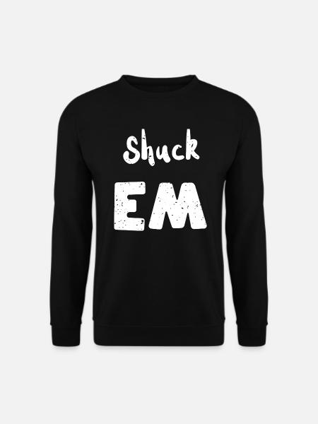 Shuck Em - Shellfish - Unisex Sweatshirt - black