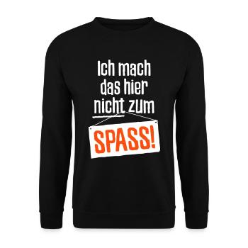 ich mach das hier nicht zum Spass - Respekt Spruch - Unisex Pullover - Schwarz - Vorne - Alina (178cm) & Michal (187cm)