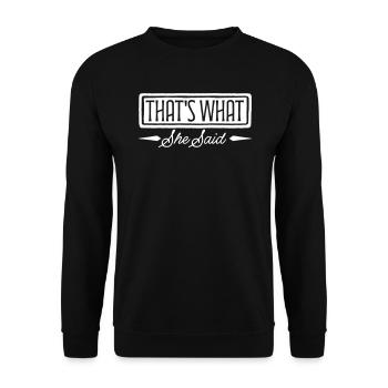 That s What She Said - Unisex Pullover - Schwarz - Vorne - Alina (178cm) & Michal (187cm)