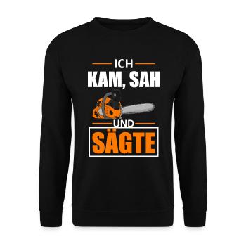 Ich kam sah und sägte Holzfäller - Unisex Pullover - Schwarz - Vorne - Alina (178cm) & Michal (187cm)