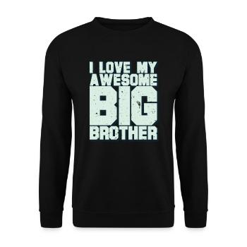 I Love My Awesome Big Brother - Unisex Sweatshirt - black - Front - Alina (178cm) & Michal (187cm)