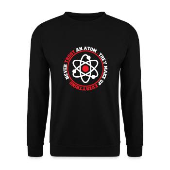 Never Trust An Atom They Make Up Everything - Sweat-shirt Unisexe - noir - Devant - Alina (178cm) & Michal (187cm)