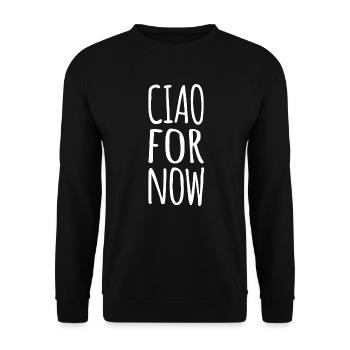 Italy Ciao For Now - Funny Cute Slogan - Italian - Sweat-shirt Unisexe - noir - Devant - Alina (178cm) & Michal (187cm)
