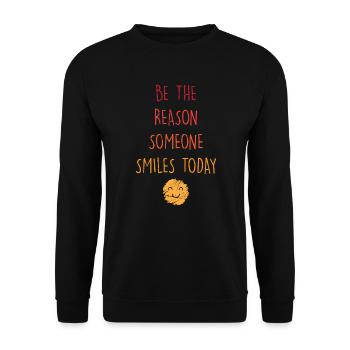 Inspirational - Be The Reason Someone Smiles Today - Unisex Pullover - Schwarz - Vorne - Alina (178cm) & Michal (187cm)