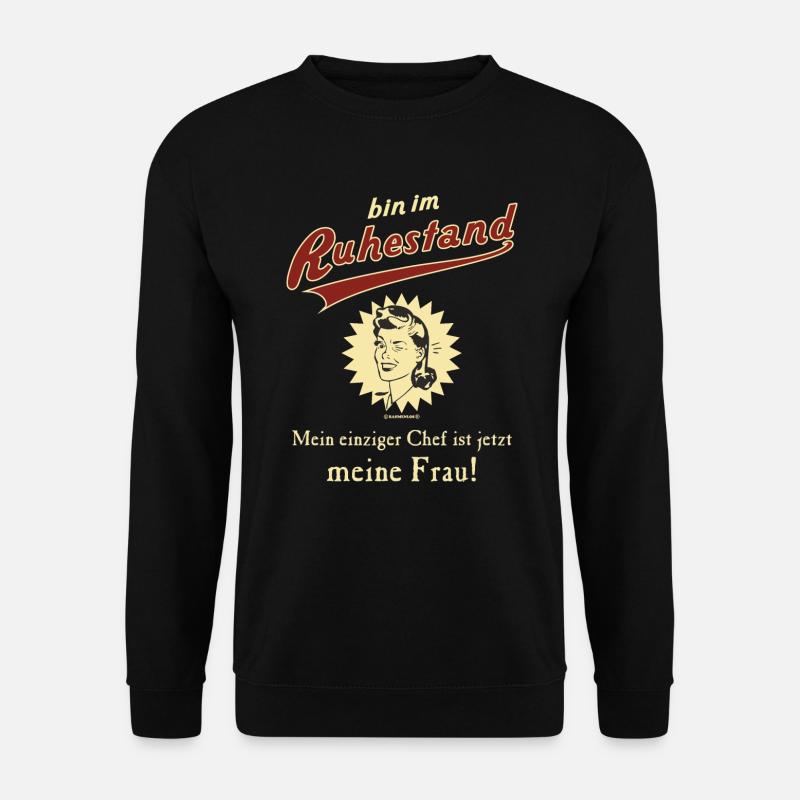 BD - bin im Ruhestand - mein einziger Chef ist - Unisex Pullover - Schwarz