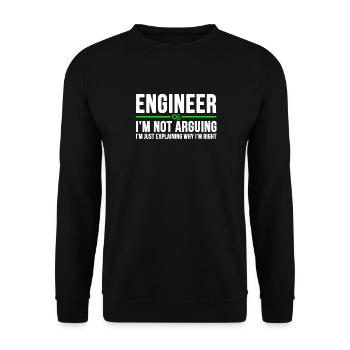 Engineer I'm Not Arguing lustige Ingenieur Student - Unisex Pullover - Schwarz - Vorne - Alina (178cm) & Michal (187cm)