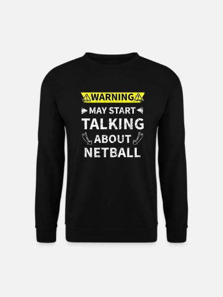 May Start Talking About Netball Netball lovers - Unisex Sweatshirt - black