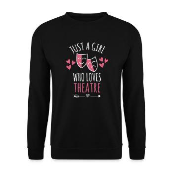 Juste une fille Le théâtre aime le théâtre - Sweat-shirt Unisexe - noir - Devant - Alina (178cm) & Michal (187cm)