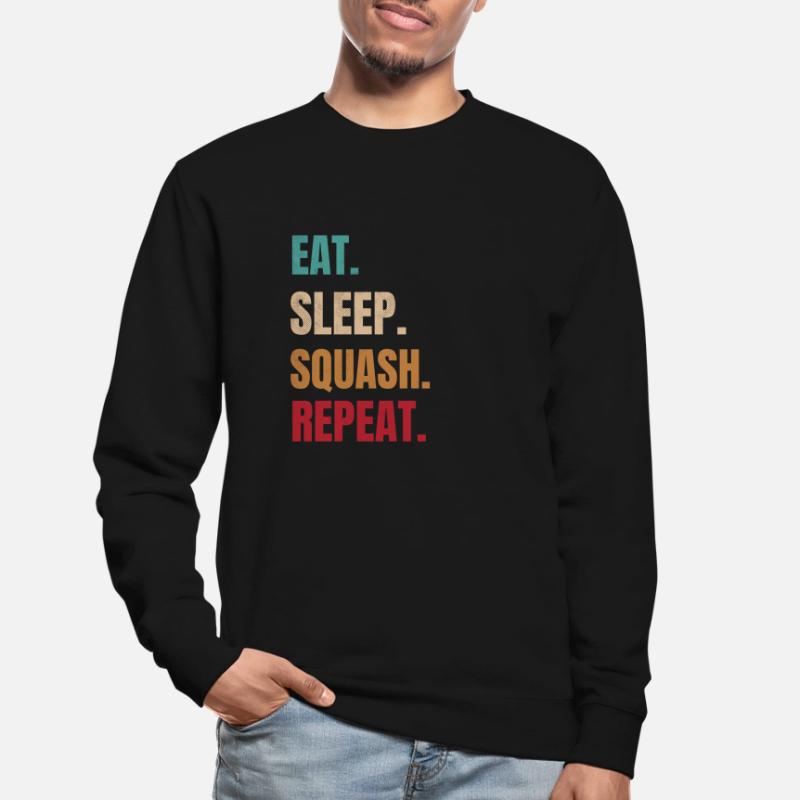 Eat Sleep Squash Repeat Squash Player Squash Coach Unisex Sweatshirt