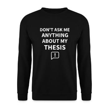 Dissertation PhD thesis | PhD student - Unisex Sweatshirt - black - Front - Alina (178cm) & Michal (187cm)