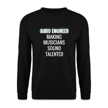 Sound Engineer Sound Engineer Sound Engineer Gift - Unisex Sweatshirt - black - Front - Alina (178cm) & Michal (187cm)