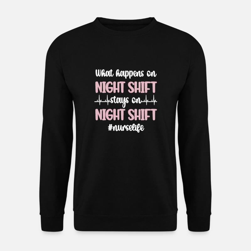 Night shift nurse nurse - Unisex Sweatshirt - black
