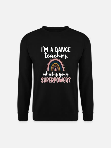 Professeur de danse Reconnaissance Professeur de danse Cours de danse - Sweat-shirt Unisexe - noir