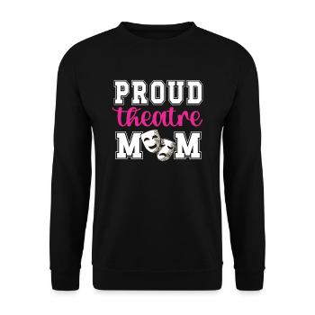 Théâtre Maman Fière Théâtre Acteurs Mère - Sweat-shirt Unisexe - noir - Devant - Alina (178cm) & Michal (187cm)
