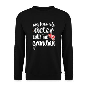 Proud Theatre Grandma Theatre Actor Grandmother - Unisex Sweatshirt - black - Front - Alina (178cm) & Michal (187cm)