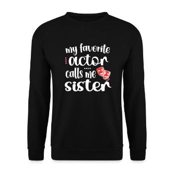 Theater Sister Theater Actor Sister - Unisex Sweatshirt - black - Front - Alina (178cm) & Michal (187cm)