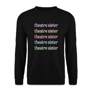Theater Sister Theater Actor Sister - Unisex Sweatshirt - black - Front - Alina (178cm) & Michal (187cm)