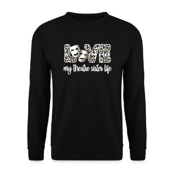 Theater Sister An actor's sister - Unisex Sweatshirt - black - Front - Alina (178cm) & Michal (187cm)