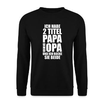 Ich bin Papa und Opa Geschenkidee Grossvater - Unisex Pullover - Schwarz - Vorne - Alina (178cm) & Michal (187cm)