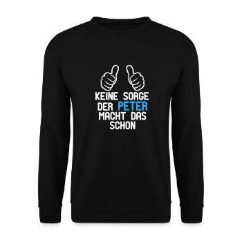 Peter macht das schon Vorname Geschenk - Unisex Pullover - Schwarz - Vorne - Alina (178cm) & Michal (187cm)
