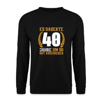 40. Geburtstag Lustige Geschenkidee - Unisex Pullover - Schwarz - Vorne - Alina (178cm) & Michal (187cm)